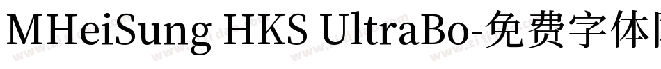 MHeiSung HKS UltraBo字体转换